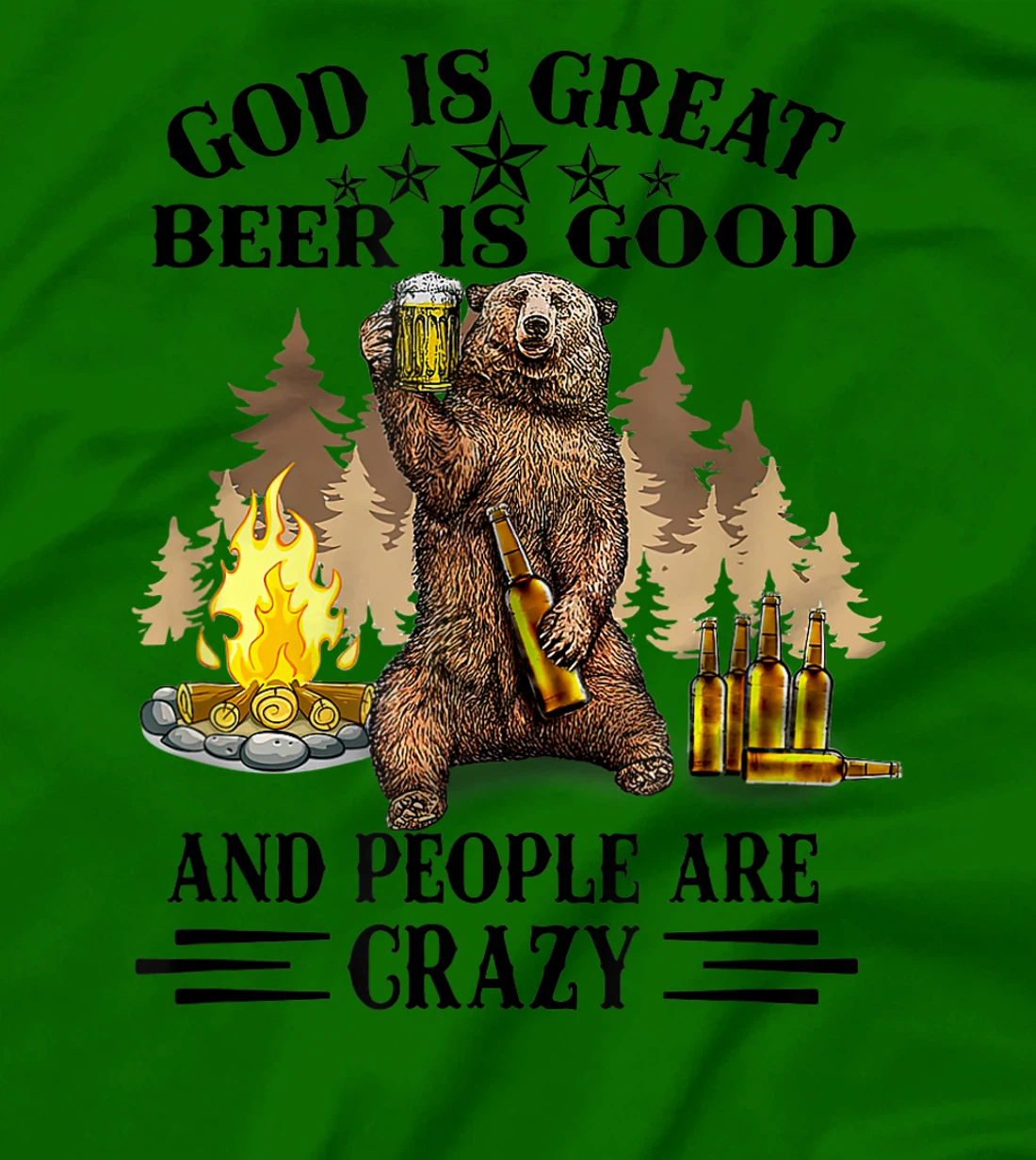 God Is Great Beer Is Good And People Are Crazy T-Shirt