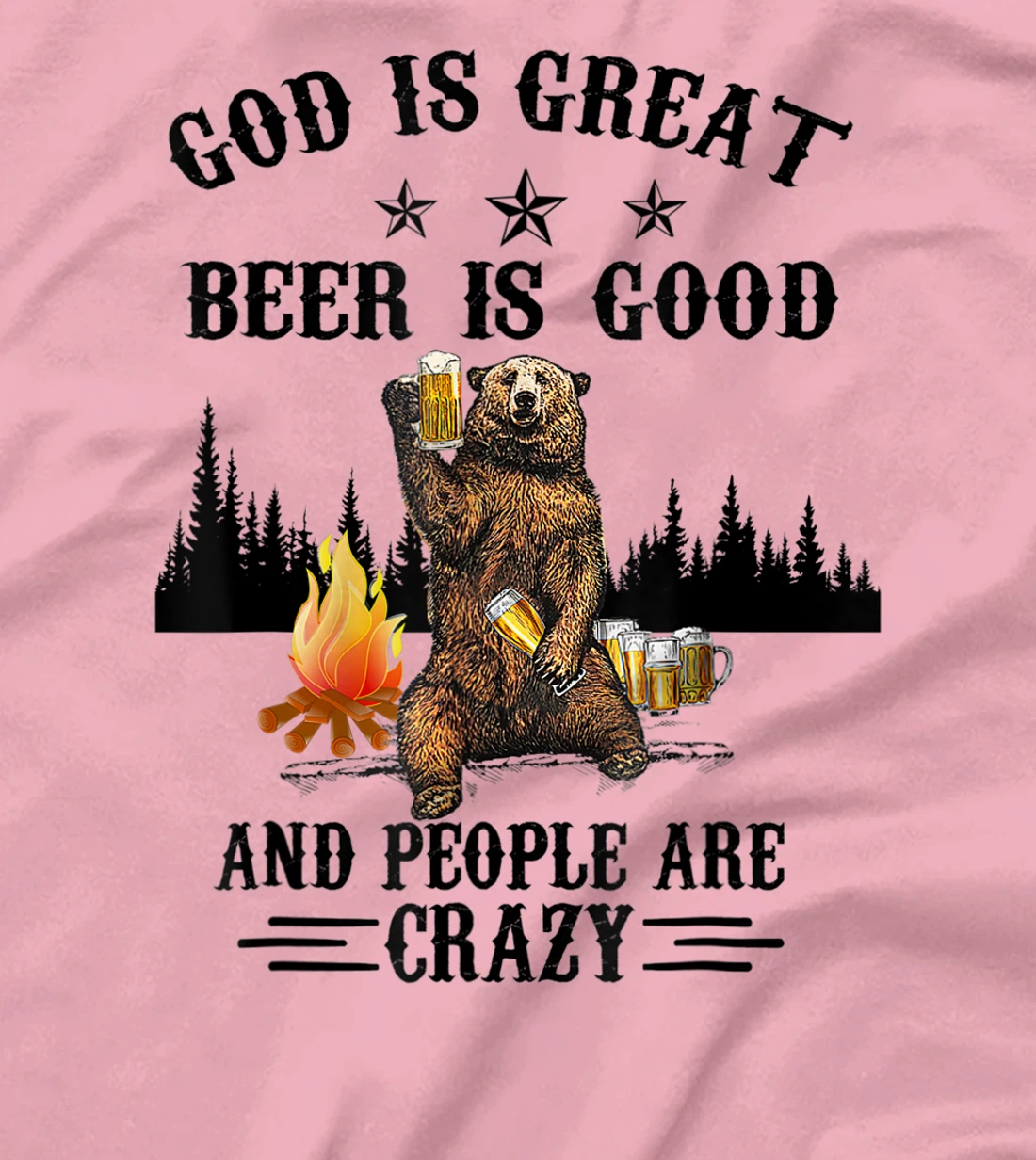 God Is Great Beer Is Good And People Are Crazy Beer T-Shirt