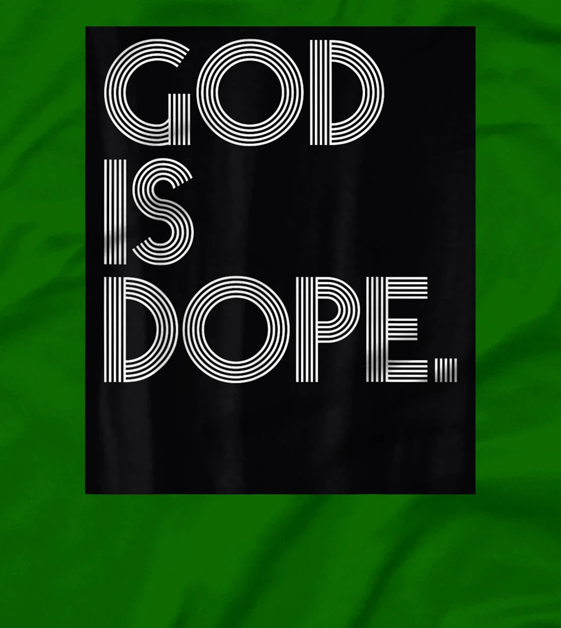 God Is Dope Jesus Pray Religious Christ Gift T-Shirt