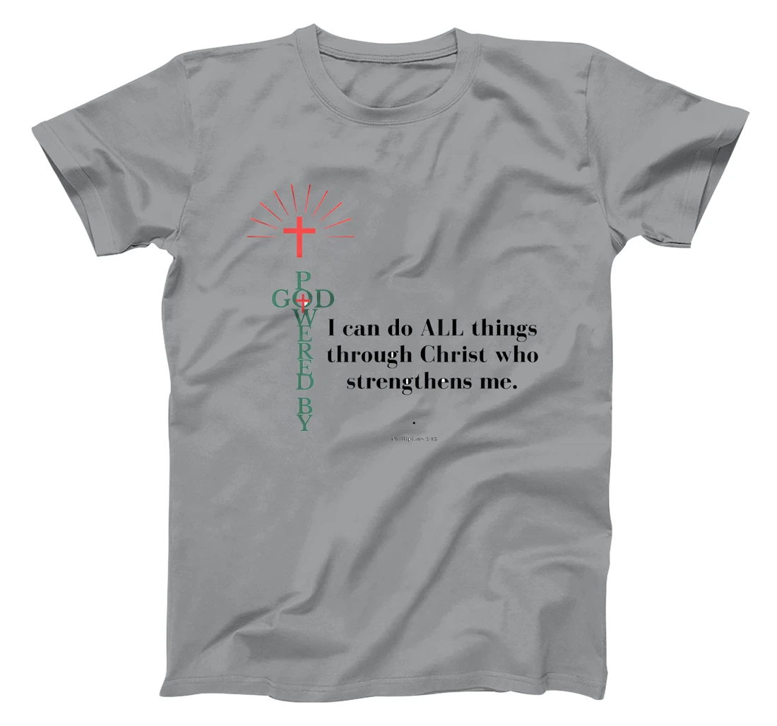 God Powered - All things T-Shirt