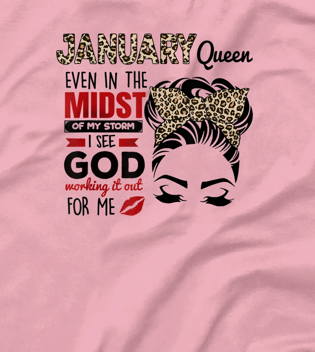 Womens January Queen Even In The Midst Of My Storm I See God T-Shirt