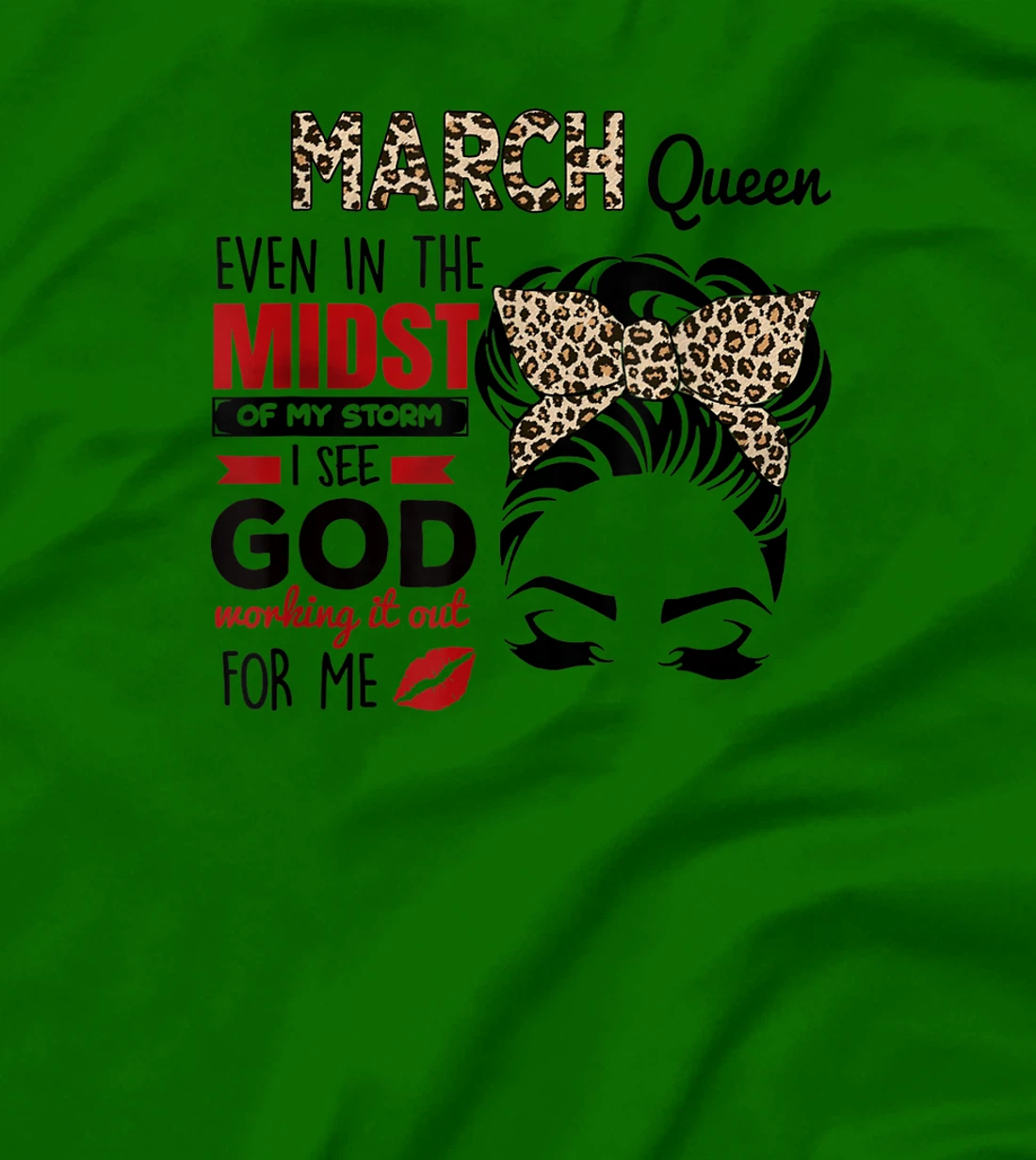 Womens March Queen Even In The Midst Of My Storm I See God T-Shirt