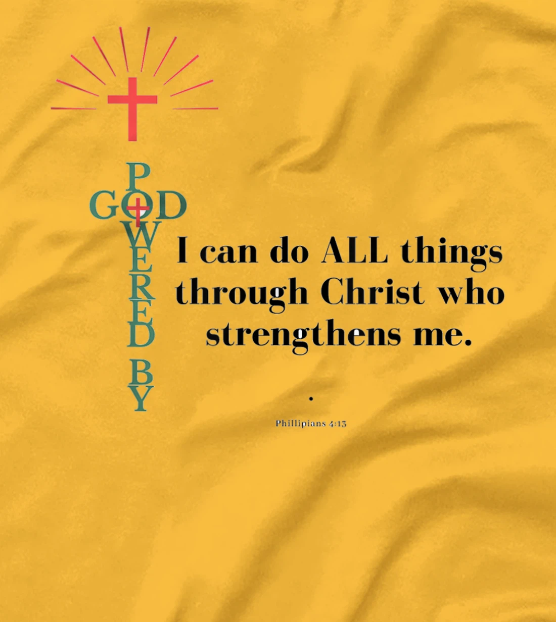 God Powered - All things T-Shirt