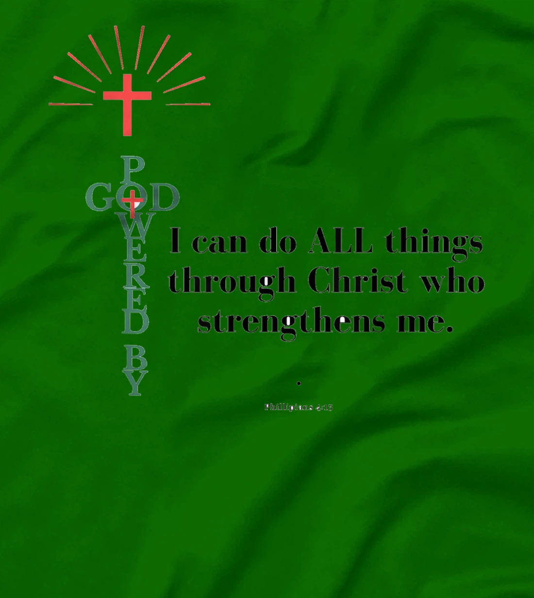 God Powered - All things T-Shirt