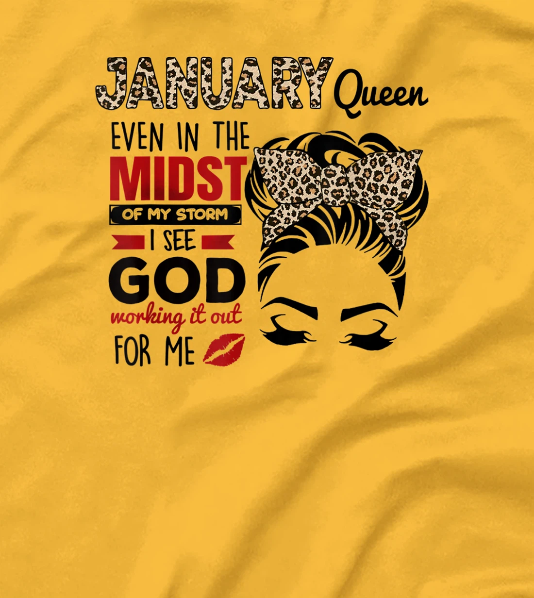 Womens January Queen Even In The Midst Of My Storm I See God T-Shirt