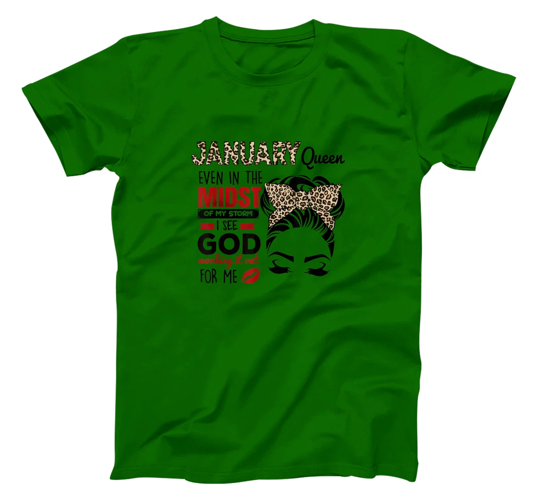 Womens January Queen Even In The Midst Of My Storm I See God T-Shirt