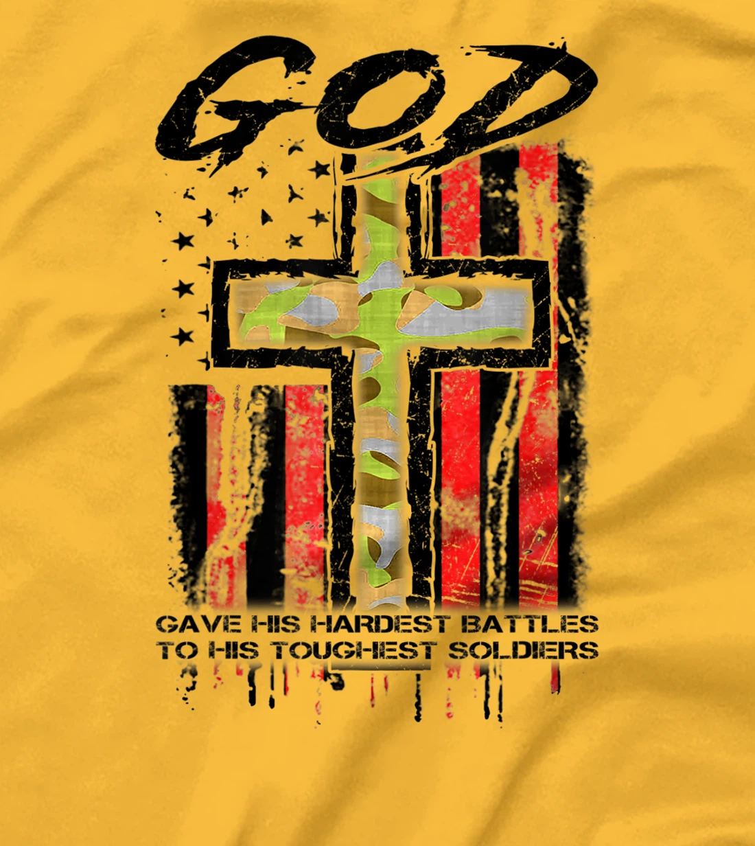 God Gave His Hardest Battles To His Toughest Soldiers Gift T-Shirt