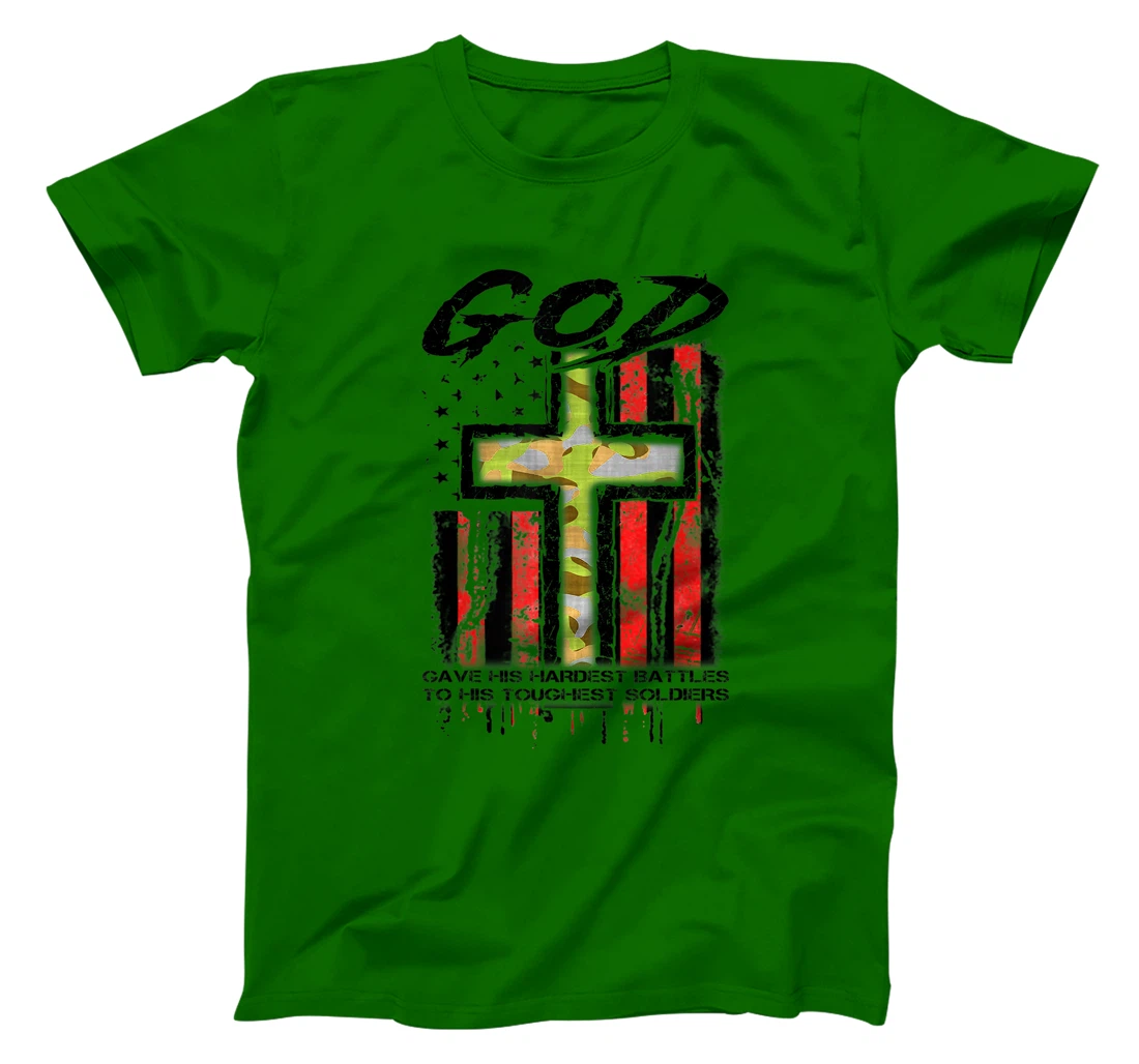 God Gave His Hardest Battles To His Toughest Soldiers Gift T-Shirt