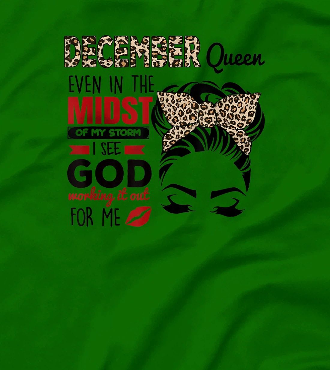 Women December Queen Even In The Midst Of My Storm I See God T-Shirt