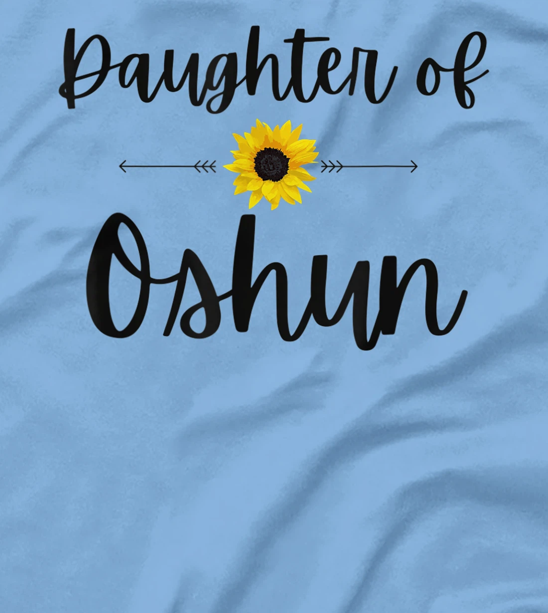 Daughter of Oshun Sunflower Goddess T-Shirt