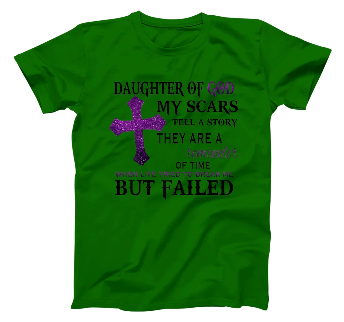 Womens Daughter of god my scars tell a story T-Shirt