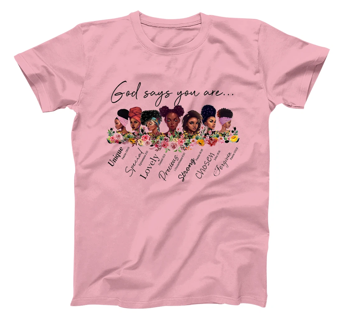 God says You are, Black Women tshirt, Black Queen tshirt T-Shirt