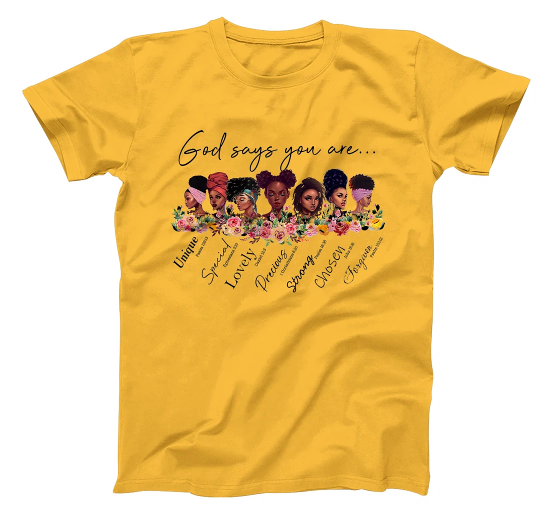 God says You are, Black Women tshirt, Black Queen tshirt T-Shirt