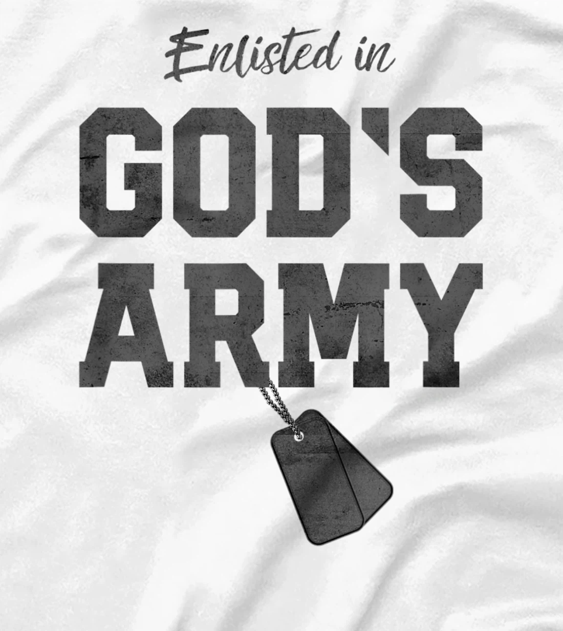 Enlisted In God's Army Christian Religious T-Shirt