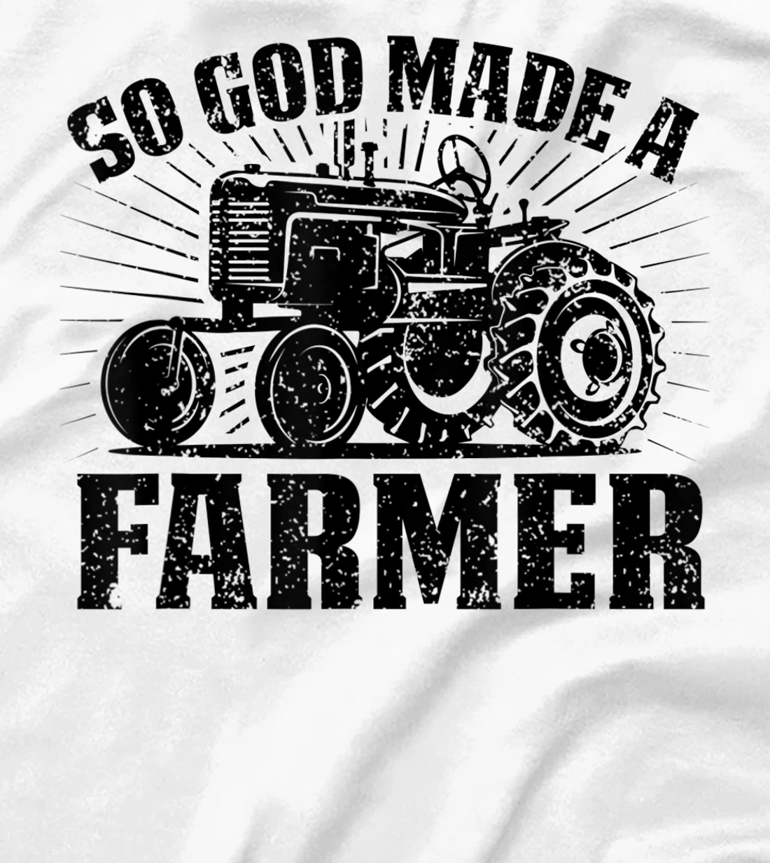 So God Made A Farmer Country Farm Style Farmer Present T-Shirt