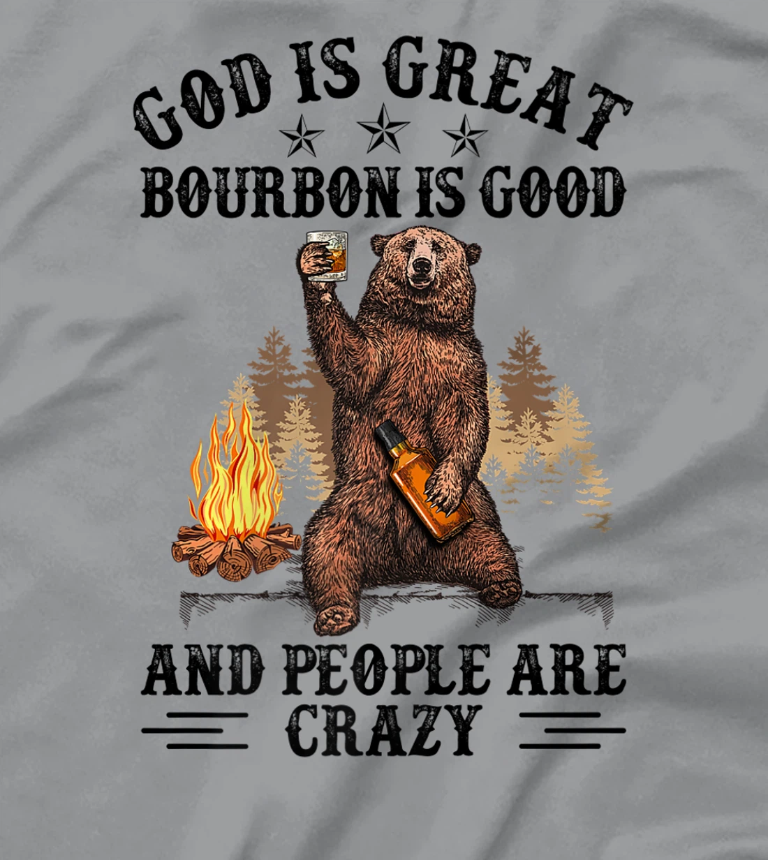 God Is Great Bourbon Is Good And People Are Crazy Premium T-Shirt