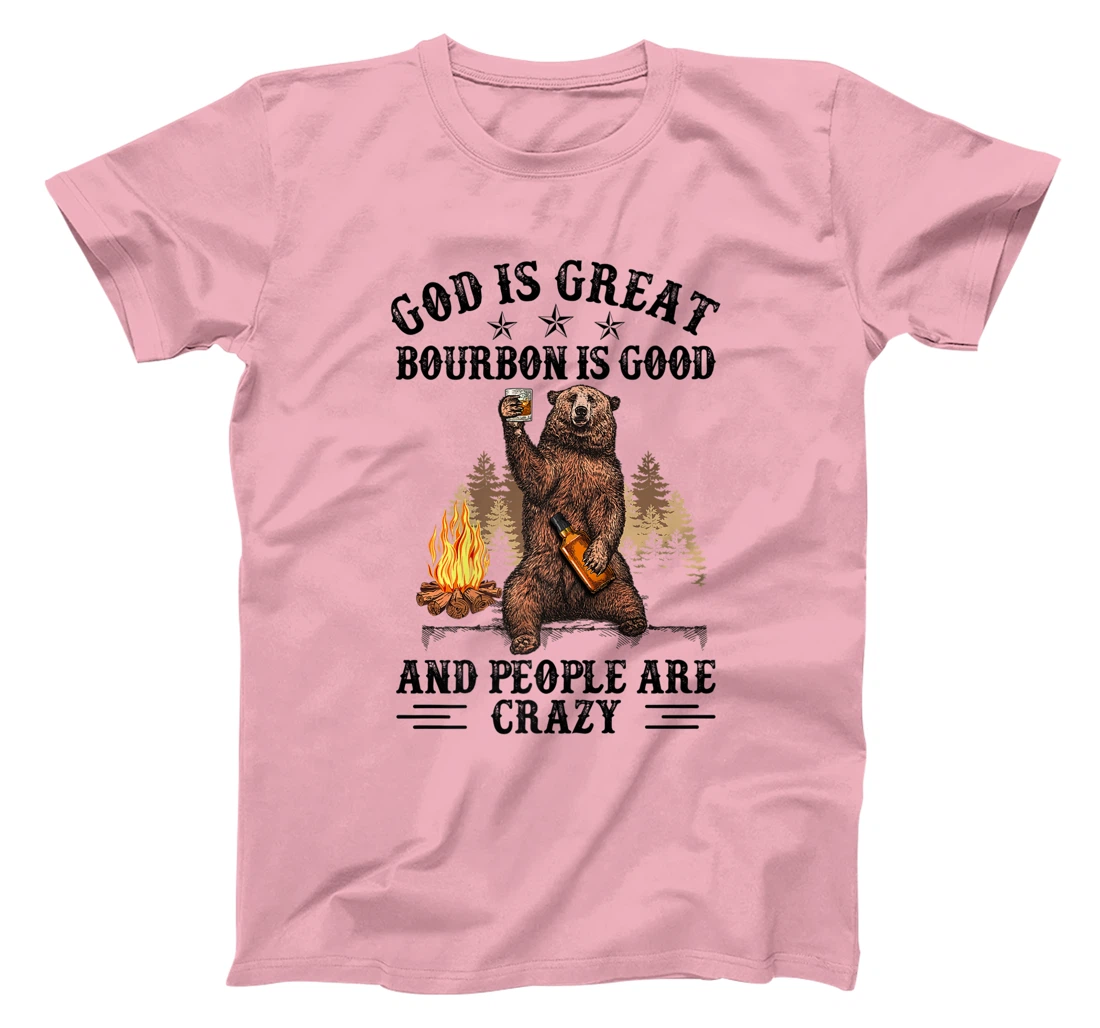 God Is Great Bourbon Is Good And People Are Crazy Premium T-Shirt