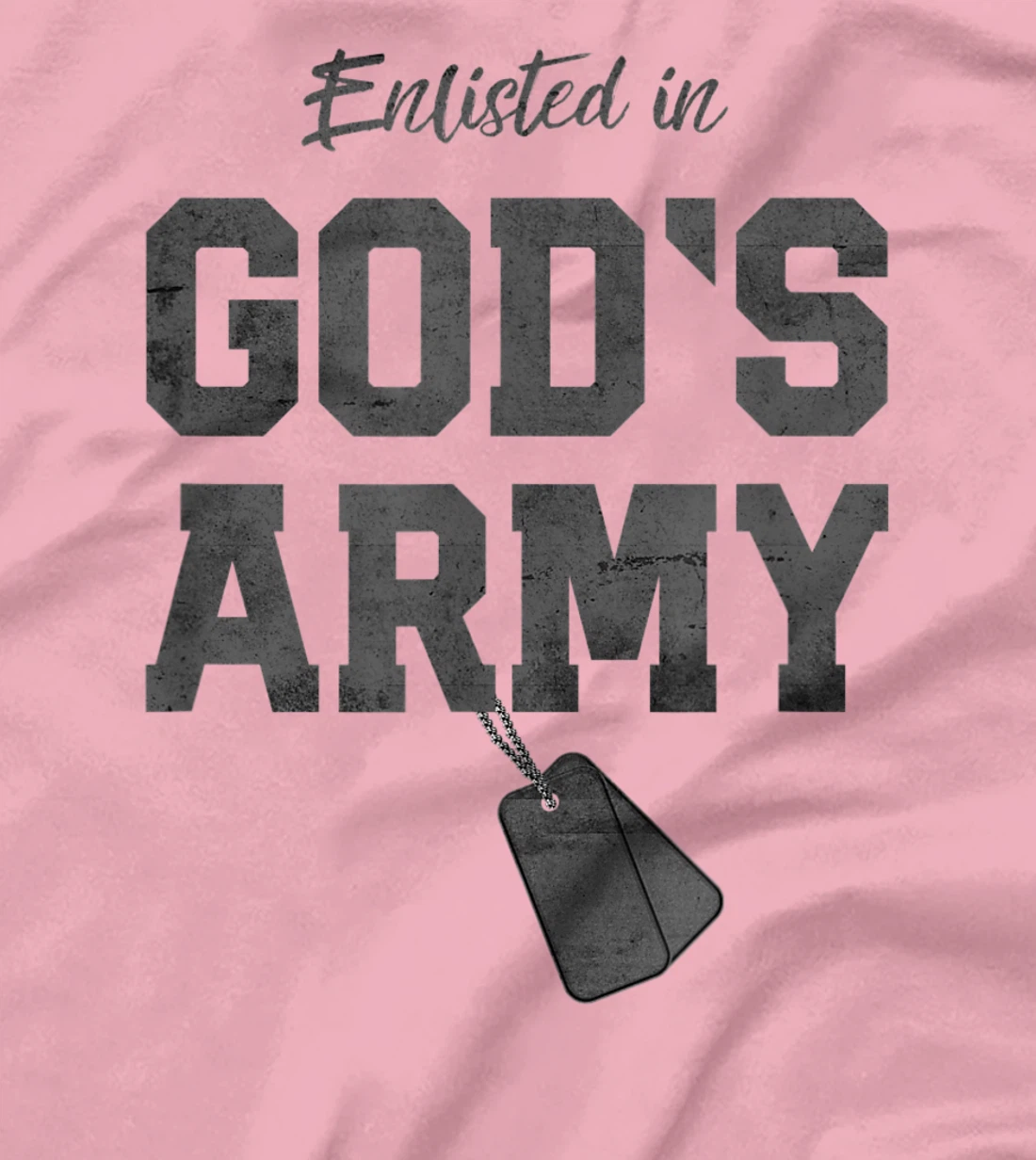 Enlisted In God's Army Christian Religious T-Shirt
