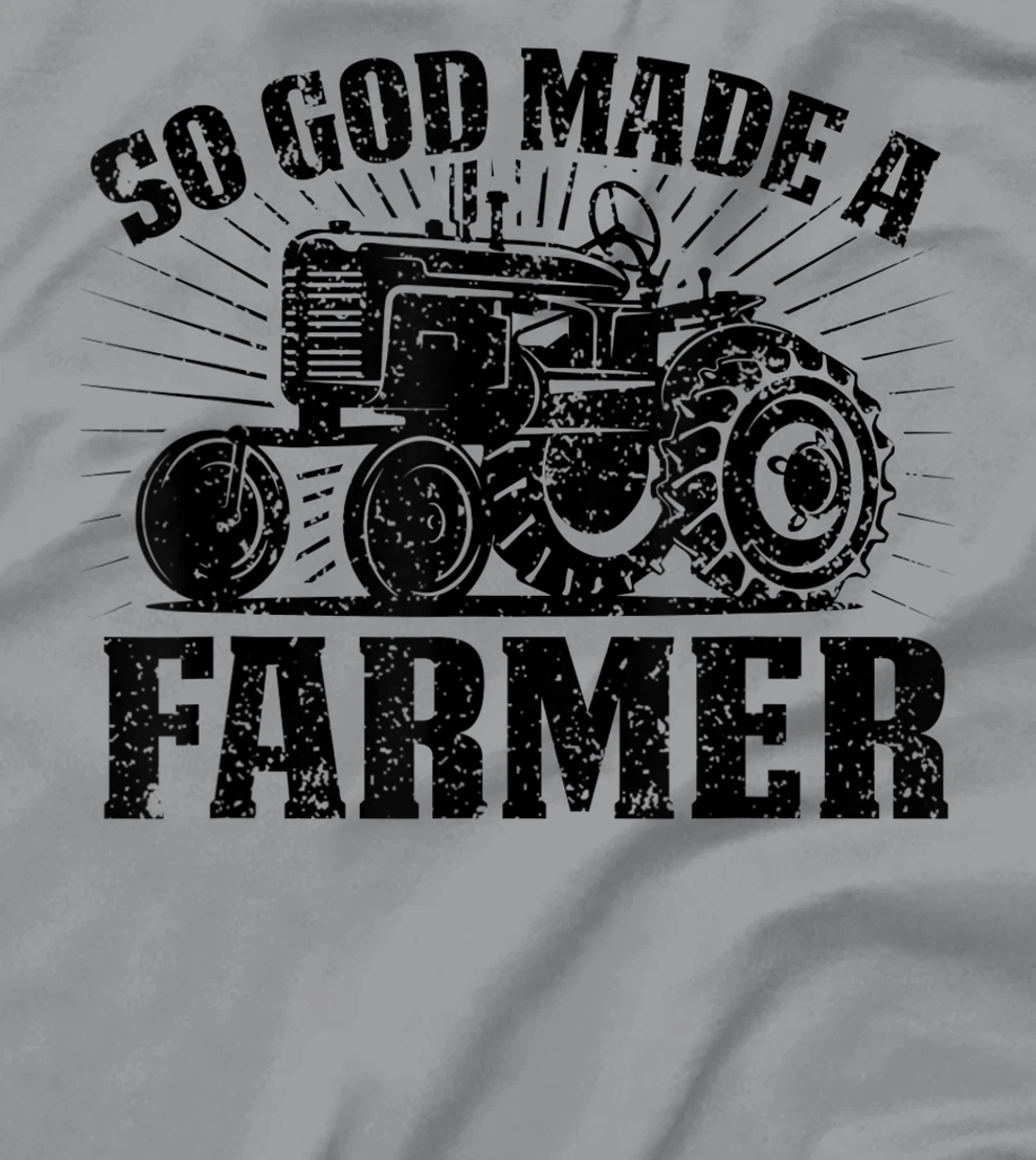 So God Made A Farmer Country Farm Style Farmer Present T-Shirt