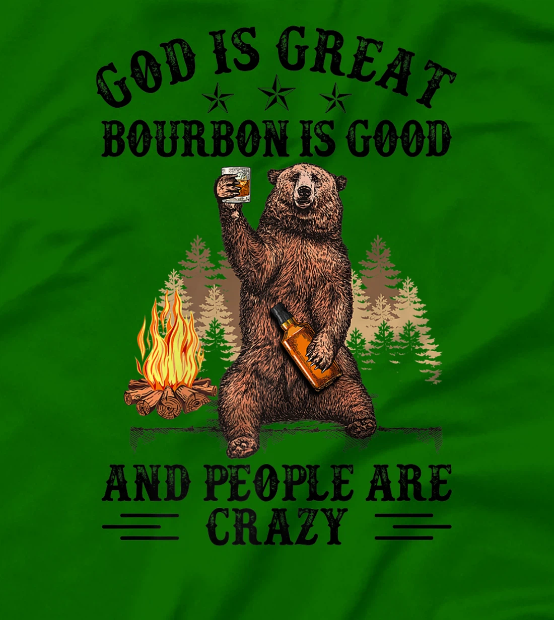 God Is Great Bourbon Is Good And People Are Crazy Premium T-Shirt