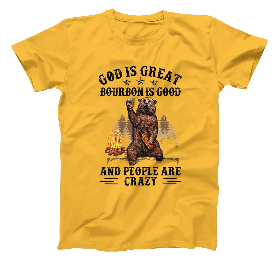 God Is Great Bourbon Is Good And People Are Crazy Premium T-Shirt