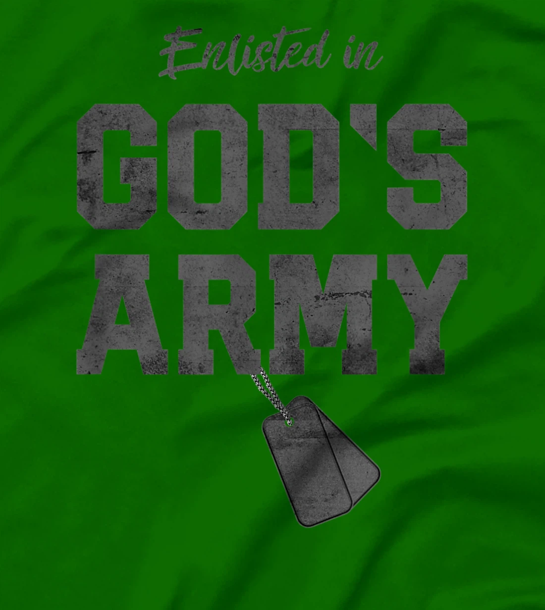 Enlisted In God's Army Christian Religious T-Shirt