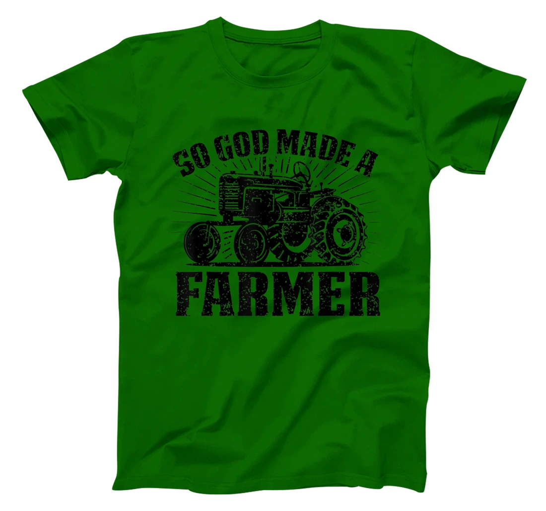 So God Made A Farmer Country Farm Style Farmer Present T-Shirt
