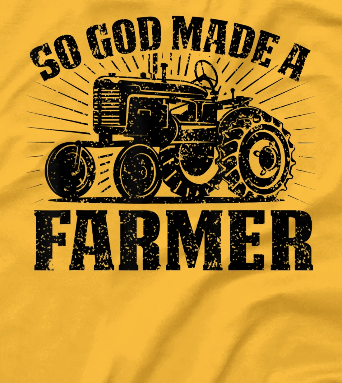 So God Made A Farmer Country Farm Style Farmer Present T-Shirt