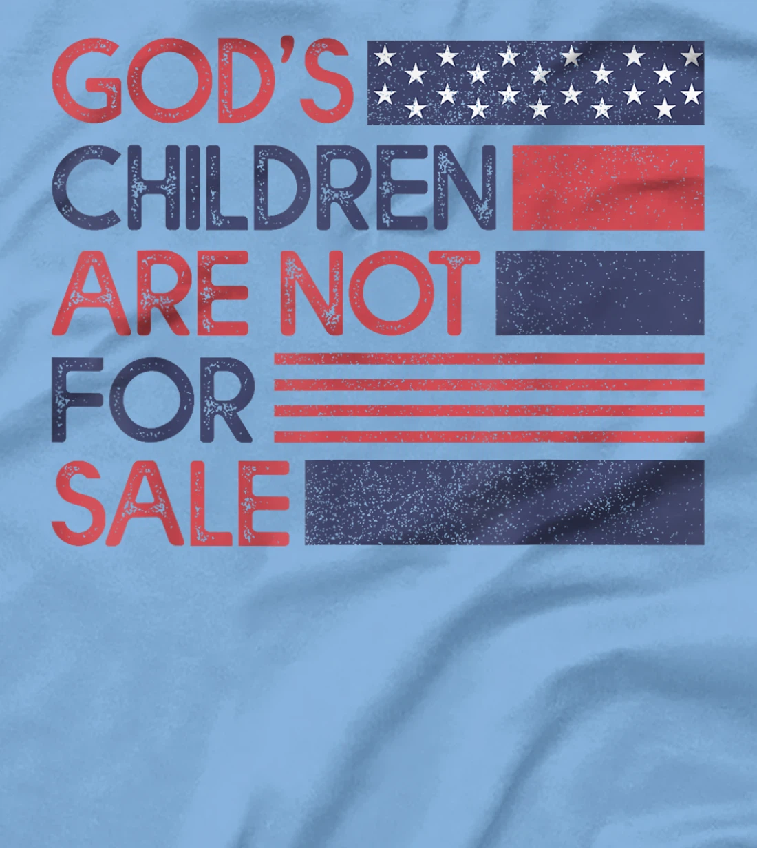 God's Children Are Not For Sale T-Shirt