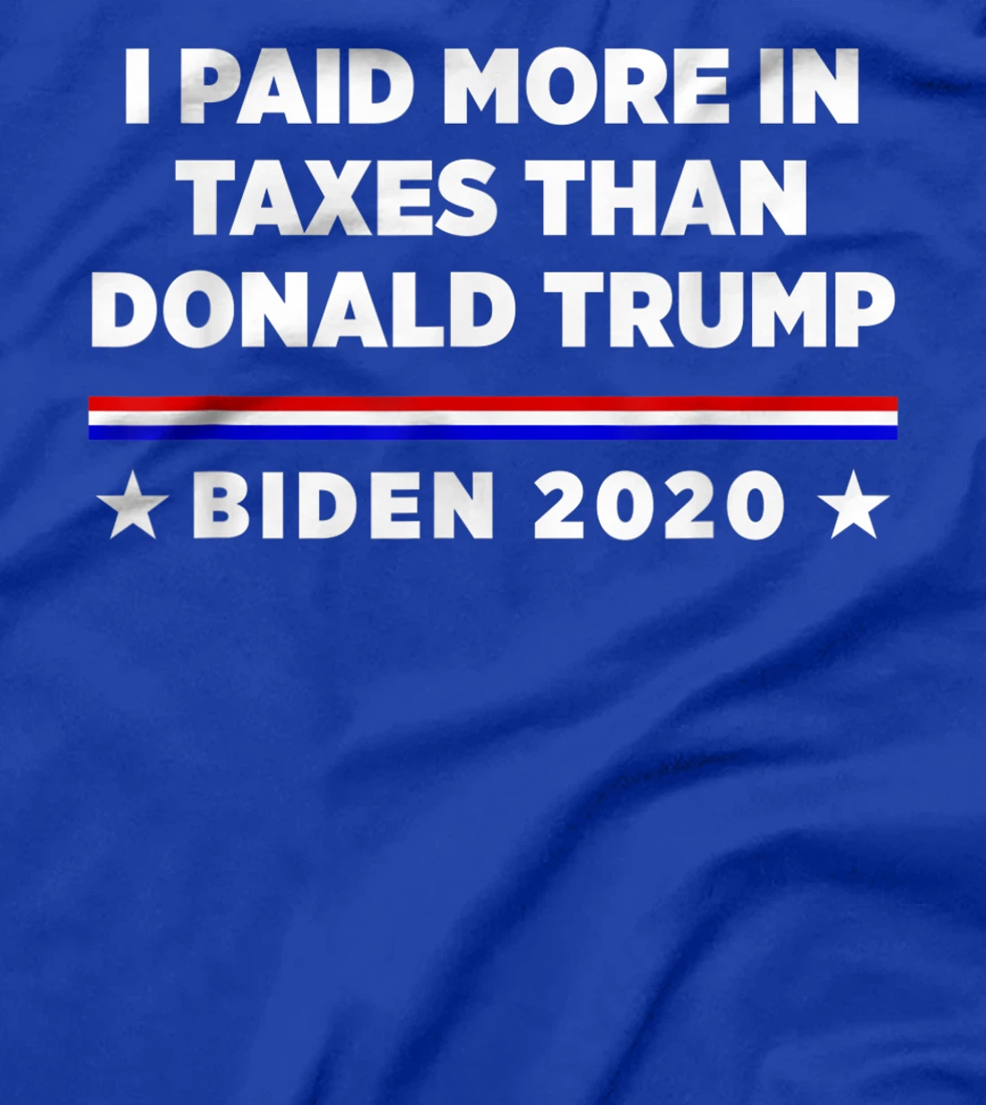 I Paid More in Taxes Than Donald Trump T-Shirt