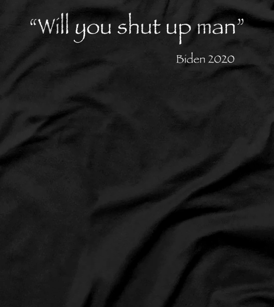 Will you shut up, Biden, Trump, debate, Str8evil T-Shirt