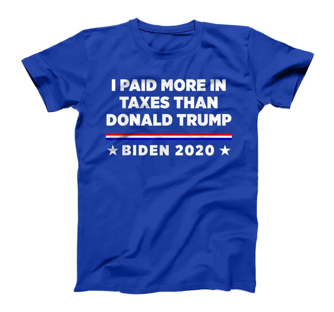 I Paid More in Taxes Than Donald Trump T-Shirt
