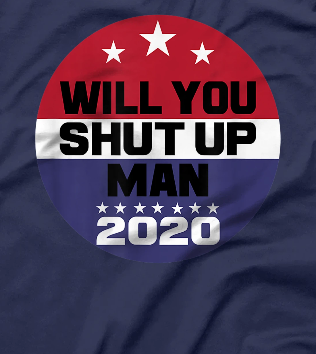 Biden To Trump Will You Shut Up Man Funny Political Debate T-Shirt