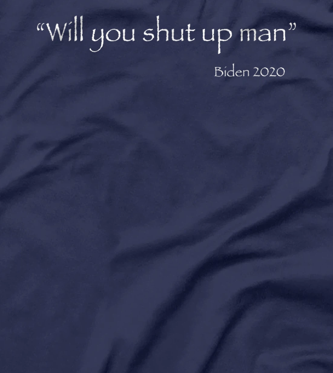 Will you shut up, Biden, Trump, debate, Str8evil T-Shirt