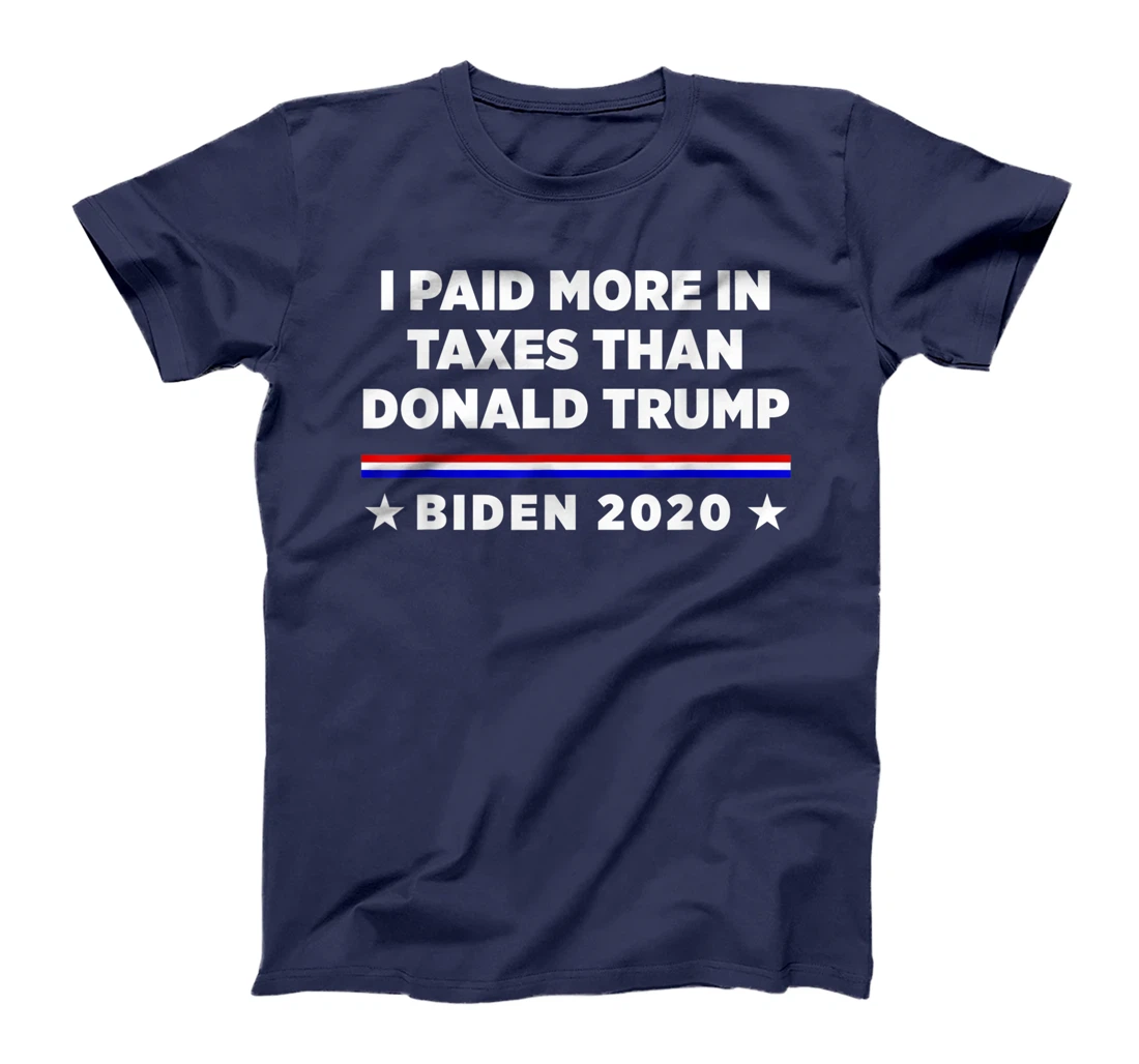 I Paid More in Taxes Than Donald Trump T-Shirt