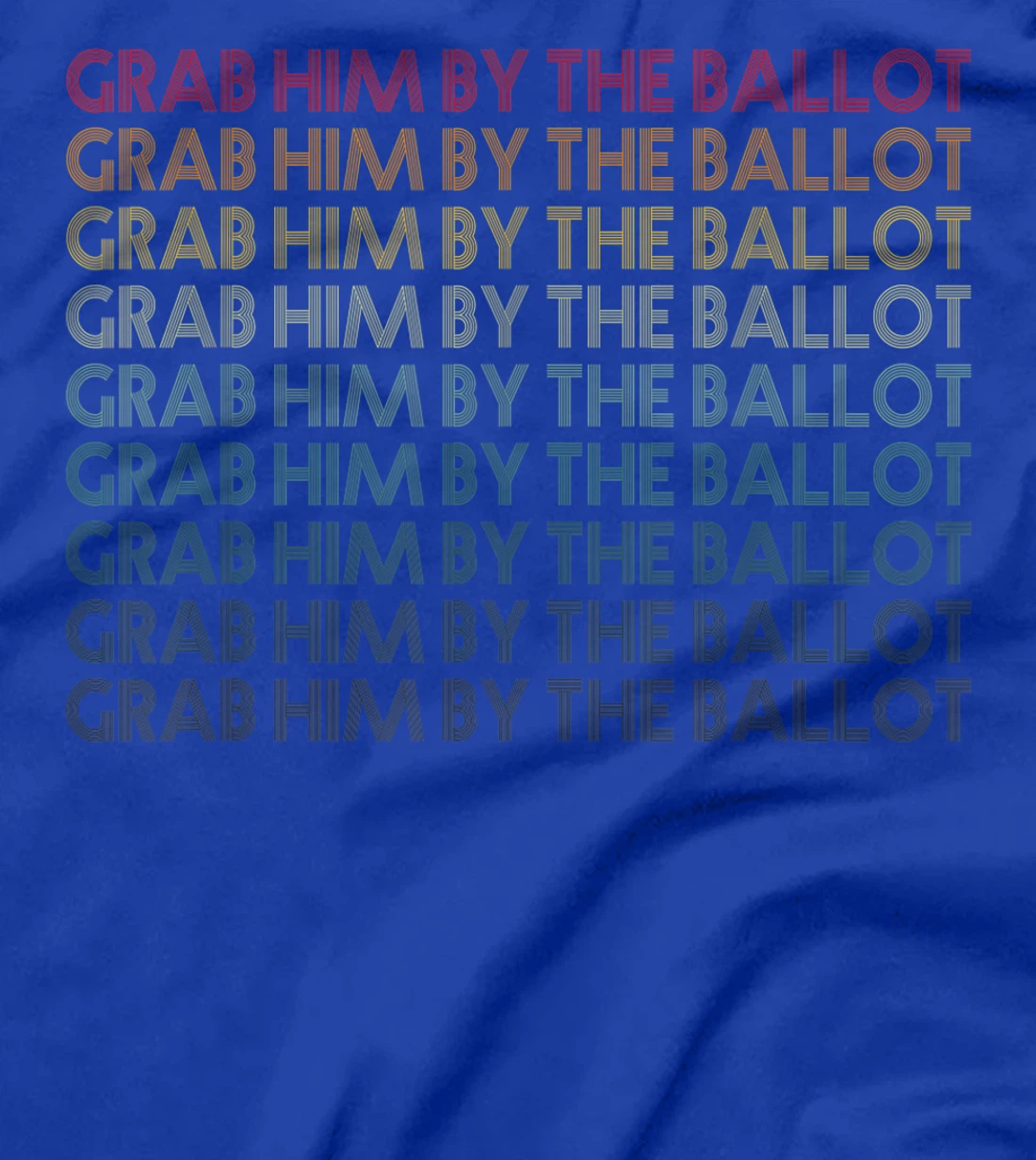 Grab Him By The Ballot Anti Trump Vote out Election 8645 T-Shirt