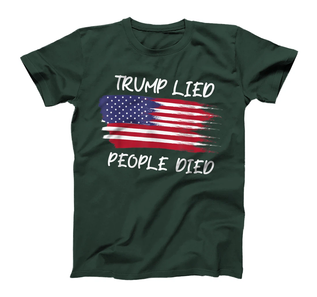 Trump Lied People Died Anti Trump Distressed, Anti Trump T-Shirt