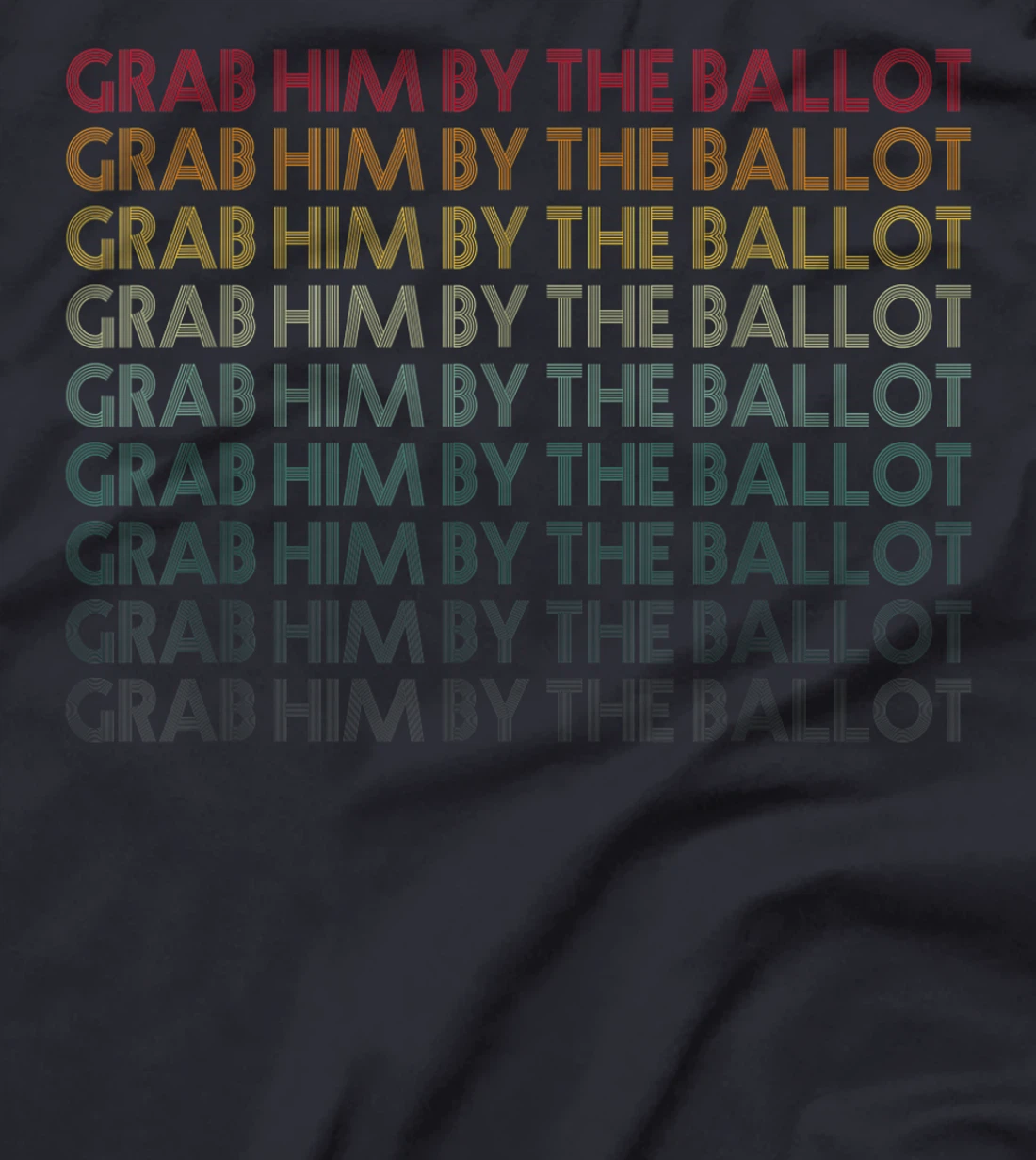 Grab Him By The Ballot Anti Trump Vote out Election 8645 T-Shirt
