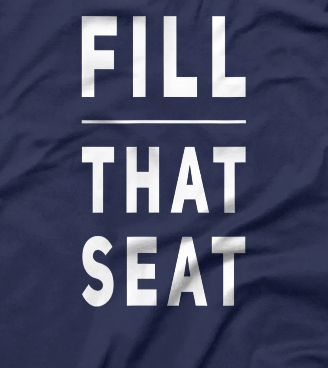 Fill that Seat Trump T-Shirt