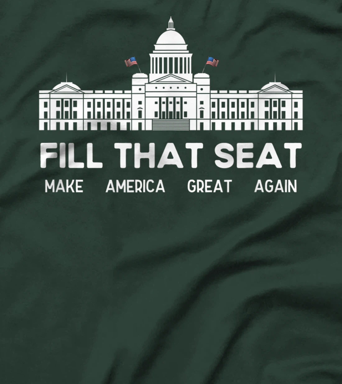 USA White House President Election Trump Fill That Seat T-Shirt