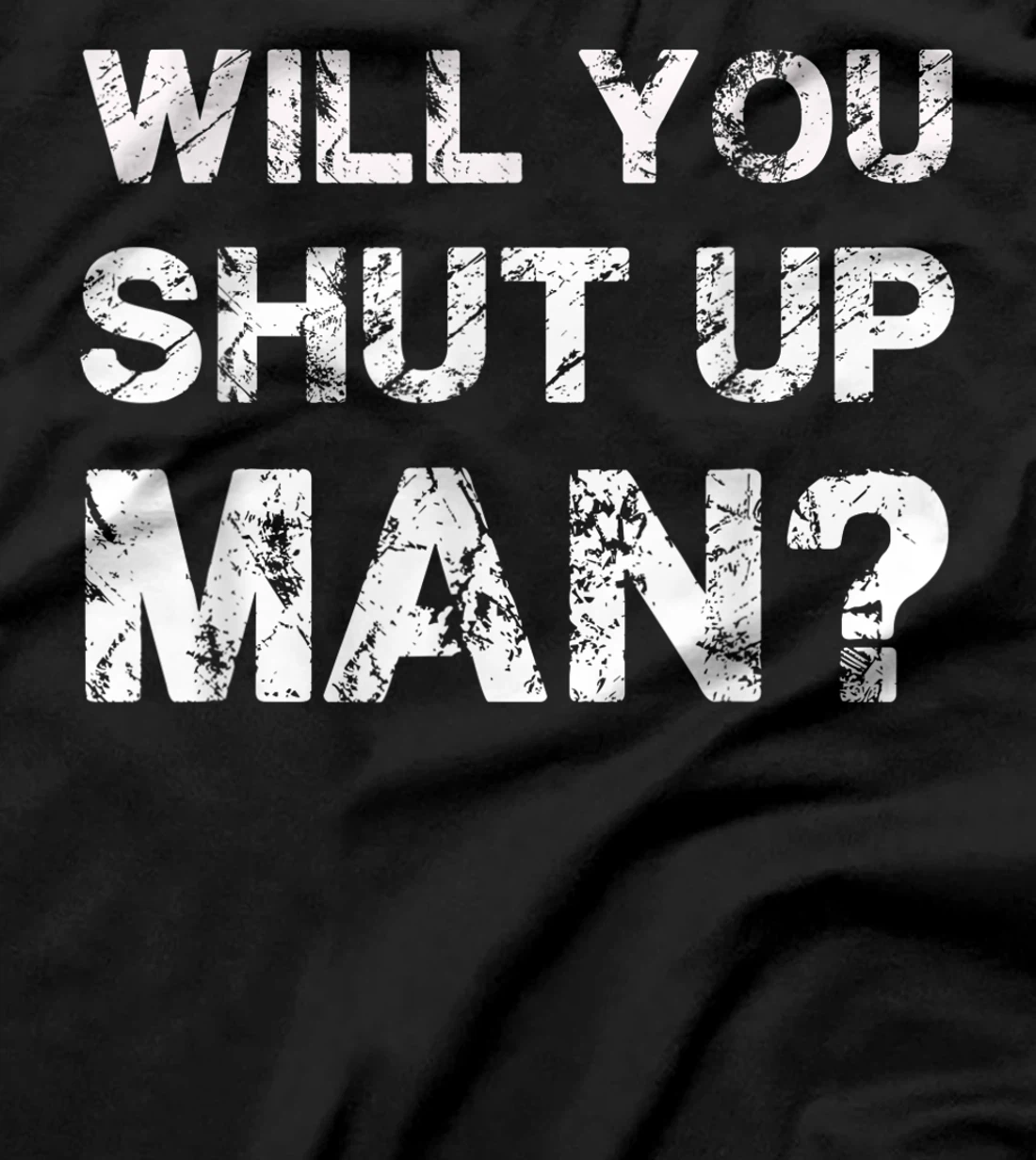 Will You Shut Up Man Bidden Trump Debate T-Shirt
