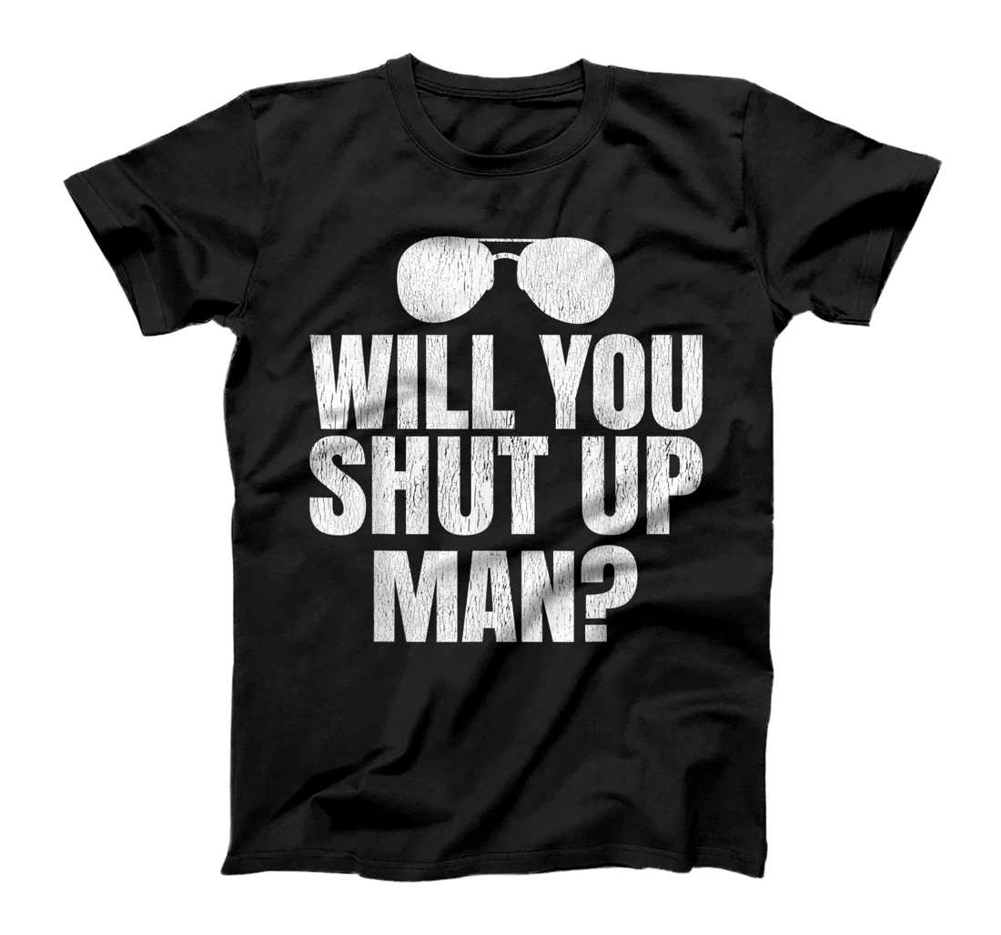 Will You Shut Up, Man Funny Anti-Trump Biden Debate Quote T-Shirt