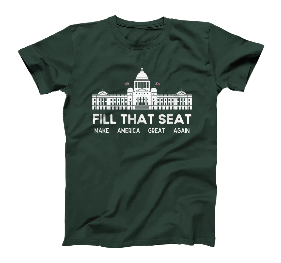USA White House President Election Trump Fill That Seat T-Shirt