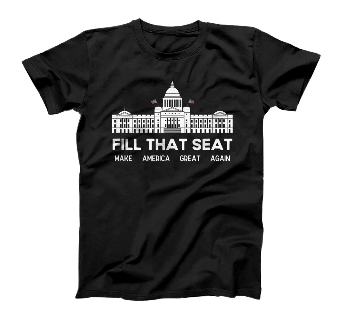 USA White House President Election Trump Fill That Seat T-Shirt