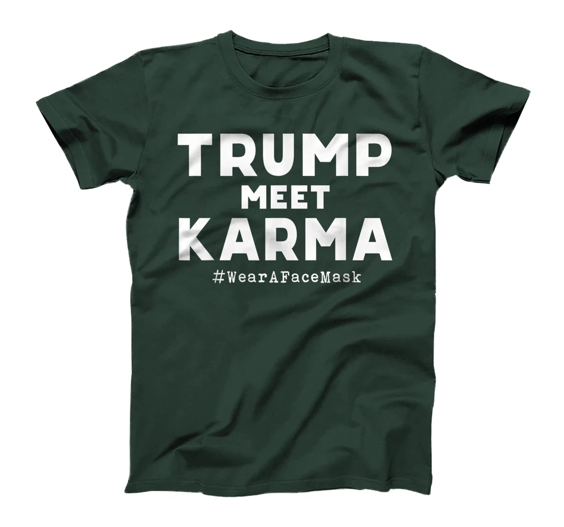 Trump Meet Karma - Wear A Face Mask T-Shirt