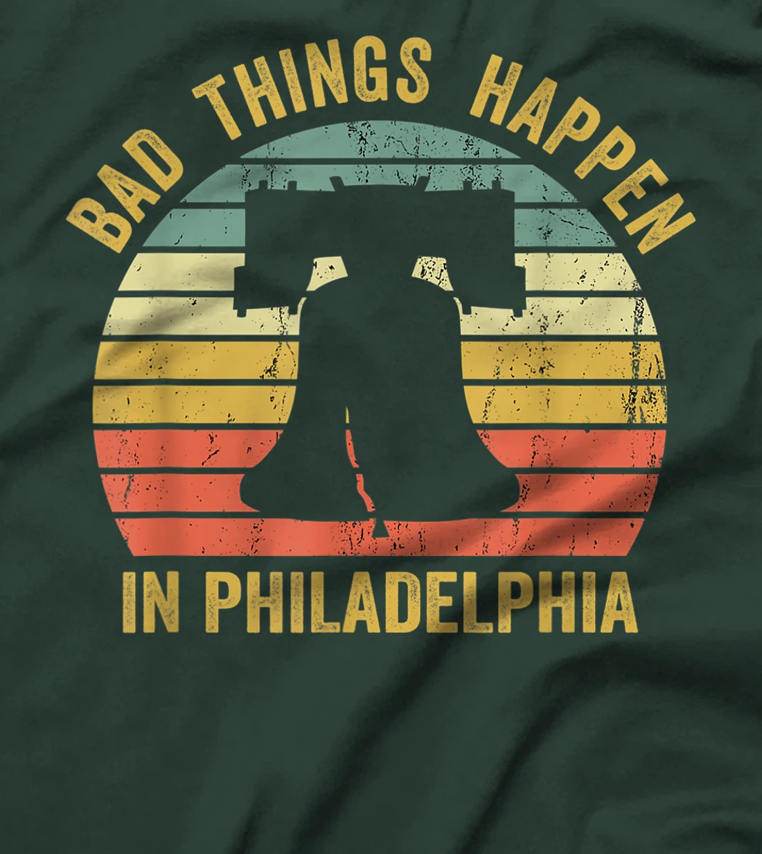 Bad Things Happen In Philadelphia Funny Trump Vintage Gift T-Shirt