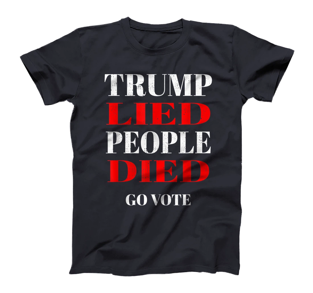 Trump Lied People Died Anti Trump Distressed T-Shirt