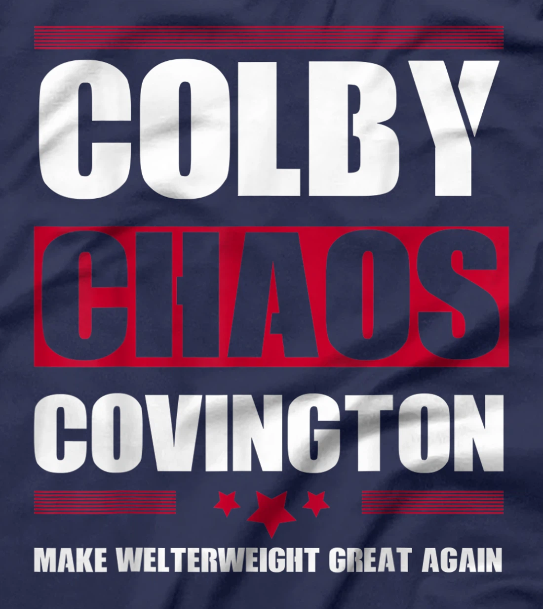 Make Welterweight Great Again Colby Covington Anti Trump T-Shirt