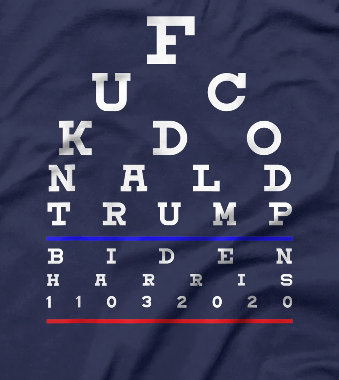 Fuck Donald Trump, Pro Biden Harris Presidential T-Shirt