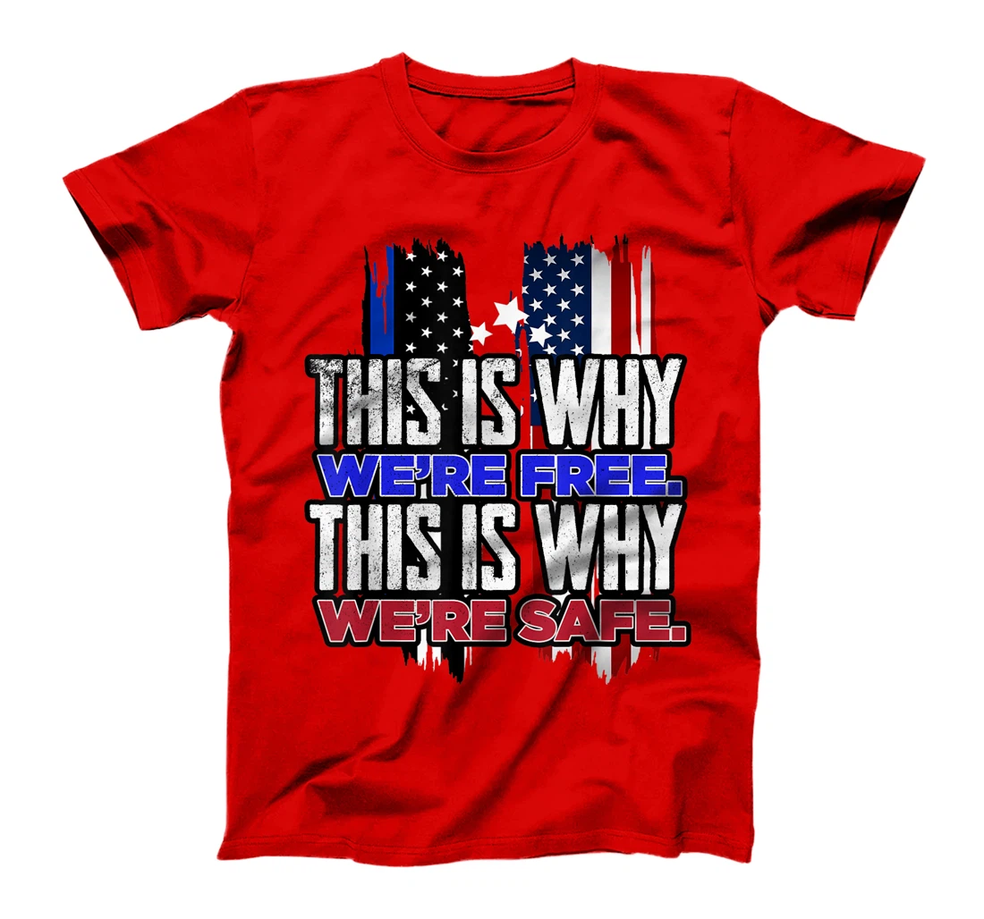 This is why we´re Free. This is why we´re safe USA Trump T-Shirt